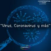 Podcast Virus, Coronavirus y más