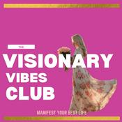 Podcast Visionary Vibes: Manifesting Your Best Life