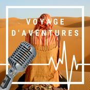 Podcast Voyage d’aventures : des histoires inspirantes