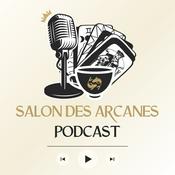 Podcast Salon des Arcanes Podcast