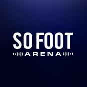 Podcast So Foot Arena