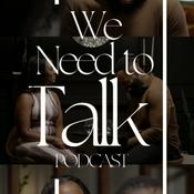 Podcast We Need to Talk Podcast