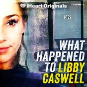 Podcast What Happened to Libby Caswell