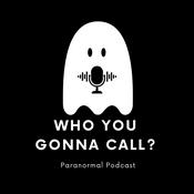 Podcast Who You Gonna Call ?