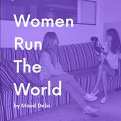 Podcast Women Run The World