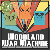 Podcast Woodland War Machine