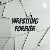 Podcast Wrestling Forever