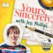 Podcast Yours Sincerely with Jess Phillips