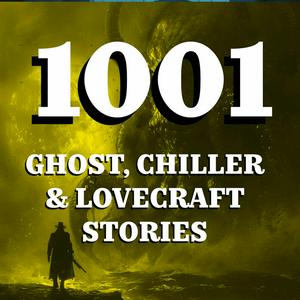 Écoutez 1001 Ghost, Chiller & Lovecraft Stories dans l'application