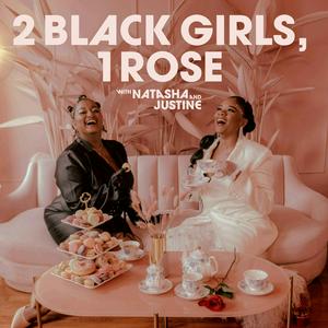 Écoutez 2 Black Girls, 1 Rose dans l'application