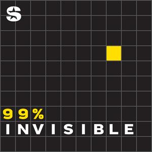 Écoutez 99% Invisible dans l'application