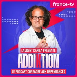 Écoutez Laurent Karila : Addiktion dans l'application