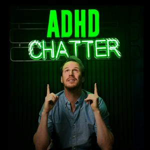 Écoutez ADHD Chatter dans l'application