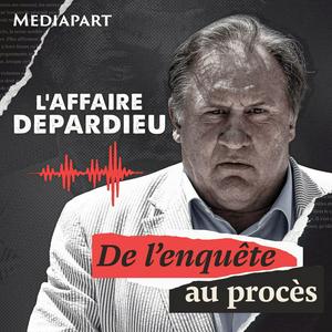 Écoutez Affaire Depardieu : l’histoire d’une complaisance dans l'application