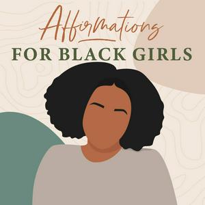 Écoutez Affirmations for Black Girls dans l'application