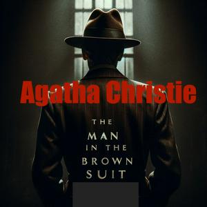 Écoutez Agatha Christie - Man in the Brown Suit dans l'application