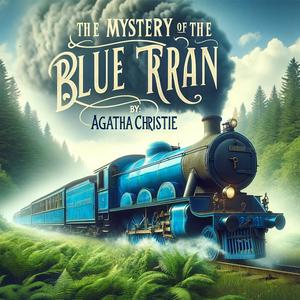 Écoutez Agatha Christie - The Mystery of the Blue Train dans l'application