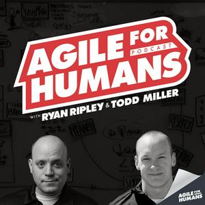 Écoutez Agile for Humans with Ryan Ripley and Todd Miller dans l'application