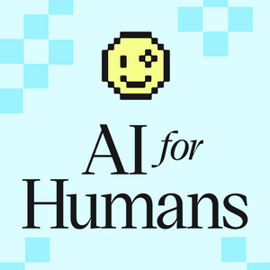 Écoutez AI For Humans: Making Artificial Intelligence Fun & Practical dans l'application