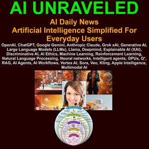 Écoutez AI Unraveled: Latest AI News & Trends, ChatGPT, Gemini, Gen AI, LLMs, Prompting, AI Ethics & Bias dans l'application