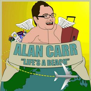 Écoutez Alan Carr's 'Life's a Beach' dans l'application