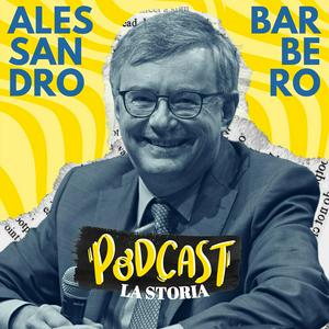 Écoutez Alessandro Barbero Podcast - La Storia dans l'application