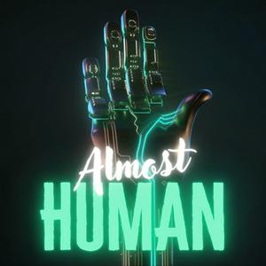 Écoutez Almost Human dans l'application