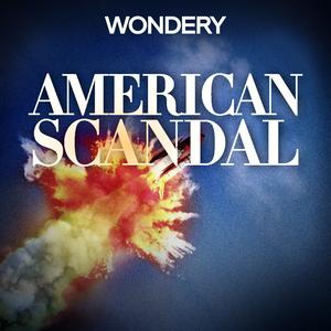 Écoutez American Scandal dans l'application