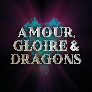 Écoutez Amour, Gloire & Dragons dans l'application