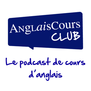 Écoutez Apprendre l'anglais avec AnglaisCours Club dans l'application