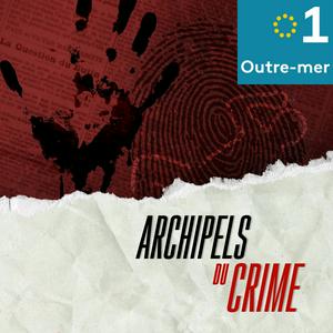 Écoutez Archipels du crime dans l'application