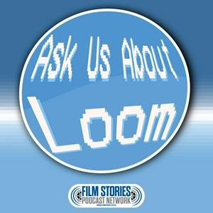 Écoutez Ask Us About Loom dans l'application