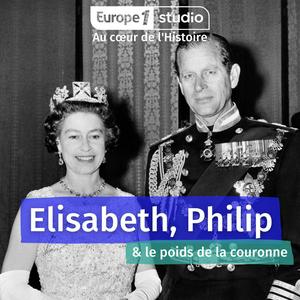 Écoutez Au cœur de l'histoire : Elisabeth, Philip et le poids de la couronne dans l'application