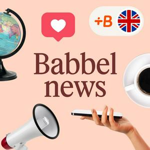 Écoutez Babbel News - English Only dans l'application