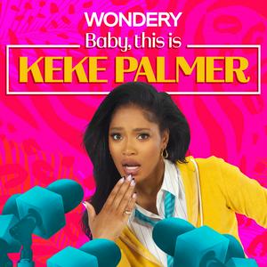 Écoutez Baby, This is Keke Palmer dans l'application