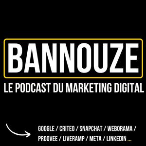 Écoutez Bannouze : Le podcast du marketing digital ! dans l'application