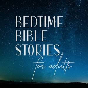 Écoutez Bedtime Bible Stories for Adults dans l'application