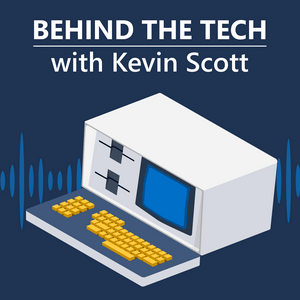 Écoutez Behind The Tech with Kevin Scott dans l'application