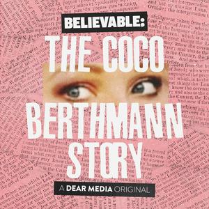 Écoutez Believable: The Coco Berthmann Story dans l'application