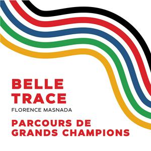 Écoutez Belle Trace, Parcours de grands champions dans l'application