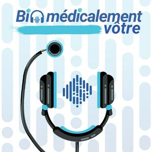 Écoutez Biomédicalement vôtre dans l'application