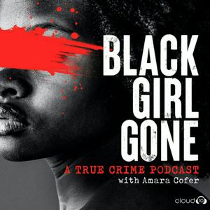 Écoutez Black Girl Gone: A True Crime Podcast dans l'application