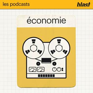 Écoutez Blast - L’économie dans l'application