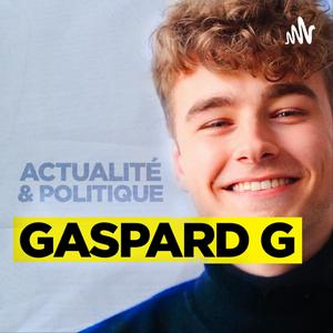 Écoutez Les podcasts de Gaspard G dans l'application