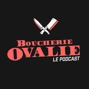 Écoutez Boucherie Ovalie, le podcast dans l'application