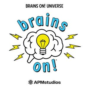 Écoutez Brains On! Science podcast for kids dans l'application