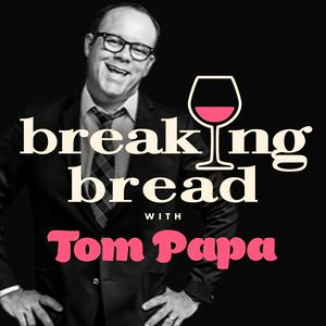 Écoutez Breaking Bread with Tom Papa dans l'application