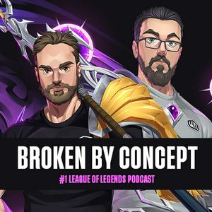 Écoutez Broken By Concept: League of Legends Podcast dans l'application