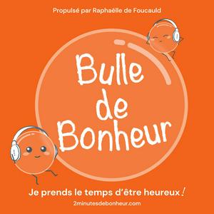 Écoutez Bulle de Bonheur dans l'application