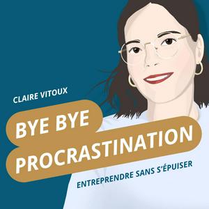 Écoutez Bye Bye Procrastination dans l'application